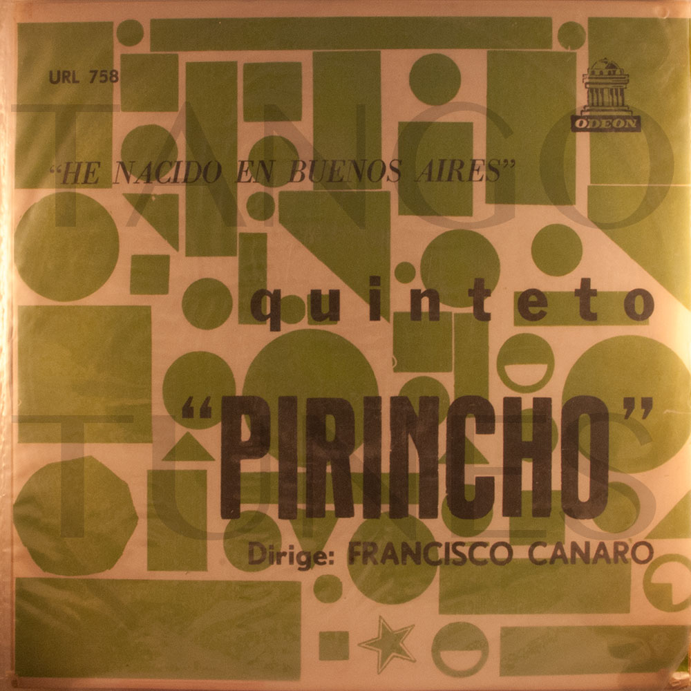 Quinteto Pirincho, He nacido en Buenos Aires, URL-758, dir. Francisco Canaro