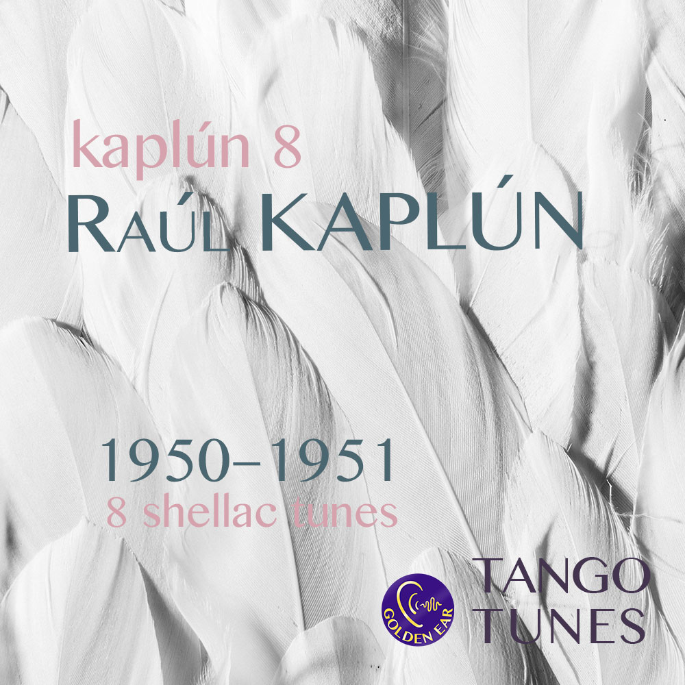 Kaplún 8, Raúl Kaplún, 8 tunes, 1950–1951